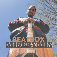 Misery - Beat Box Miserymix (Explicit)