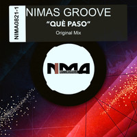 Nimas Groove - Que Paso
