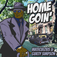 Maticulous & Guilty Simpson - Home Goin' (Explicit)