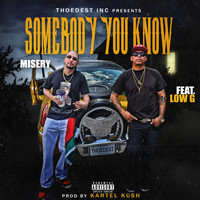 Misery - Somebody You Know (feat. Low G) (Explicit)