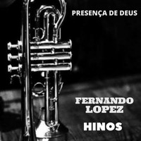 Fernando Lopez - Presença De Deus (Hinos)