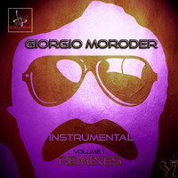 Giorgio Moroder - Instrumental Remixes, Vol. 1