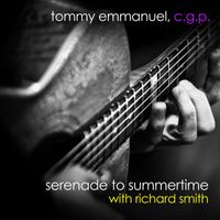 Tommy Emmanuel - Serenade to Summertime (with Richard Smith)
