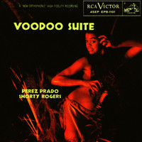 Perez Prado - The Voodoo Suite (Perez Prado Shorty Rogers Full Album)