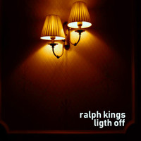 Ralph Kings - Ligth Off