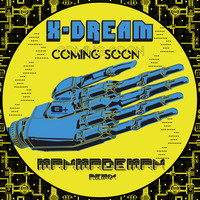 X-Dream - Coming Soon (ManMadeMan Remix)