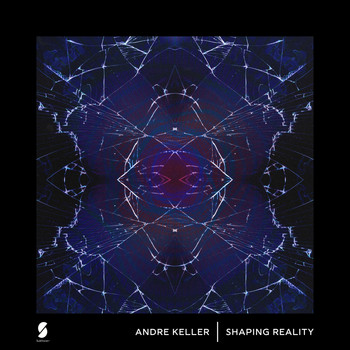 Andre Keller - Shaping Reality