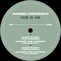 Daniel Heinrich - Rush to Riot