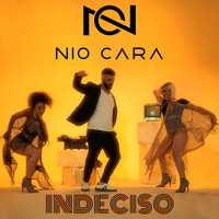 Nio Cara - Indeciso