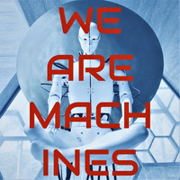 Too Fragile to Be Famous - We Are Machines (Experimental Version)