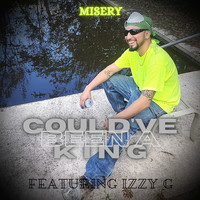 Misery - Could've Been A King (feat. Izzy G) (Explicit)