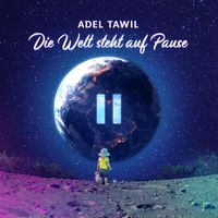 Adel Tawil - Die Welt steht auf Pause
