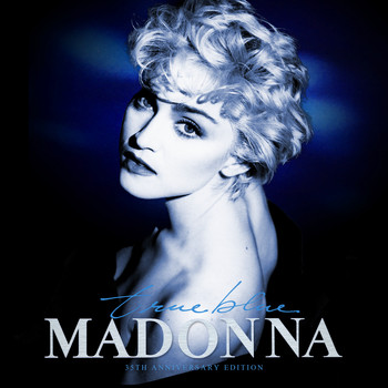 Madonna - True Blue (35th Anniversary Edition)