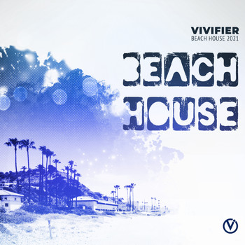 Various Artists - Vivifier Beach House 2021