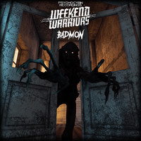 Weekend Warriors - Badmon