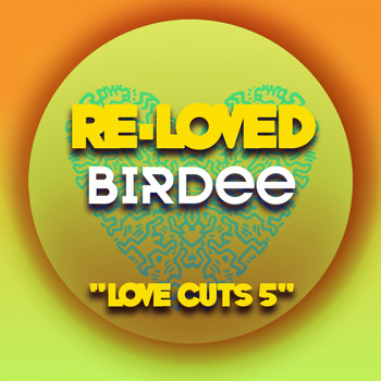 Birdee - Love Cuts 5