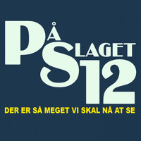 På Slaget 12 - Der Er Så Meget Vi Skal Nå At Se