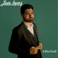 Jose Lopez - Libertad