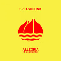 Splashfunk - Allegria (Balearik Mix)