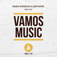 Rmen Papikyan & DeVonde - Show Me