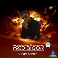 Fred Bigor - On sèl minit!