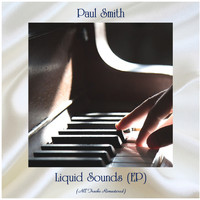 Paul Smith - Liquid Sounds (EP) (All Tracks Remastered)