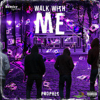 Prophet - Walk with Me (Explicit)