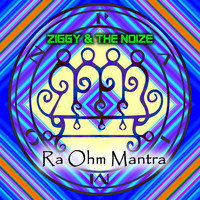 Ziggy & the Noize - Ra Ohm Mantra Paimon Ghost Synth