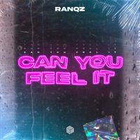 Ranqz - Can You Feel It