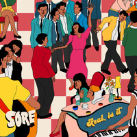 Sore - Real, Is It