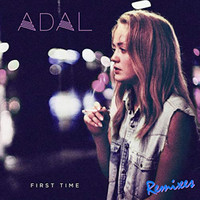 Adal - First Time (Remixes)