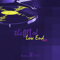 Antwon La Great - The Art Of Low End Vol.3 (Explicit)