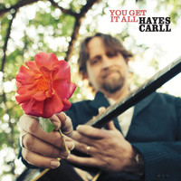 Hayes Carll - She'll Come Back to Me