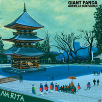 Giant Panda Guerilla Dub Squad - Narita