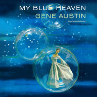 Gene Austin - My Blue Heaven