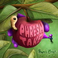 Phunk Bias - Phresh Take