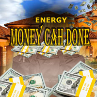 Energy - Money Cah Done (Explicit)