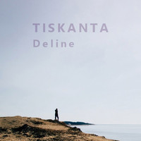 TISKANTA - Deline