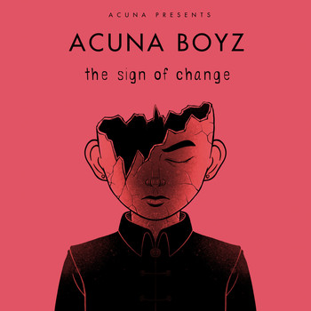 Acuna Boyz - The Sign of Change