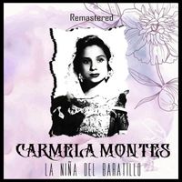 Carmela Montes - La niña del baratillo (Remastered)