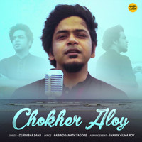 Durnibar Saha - Chokher Aloy