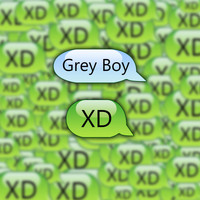 Grey Boy - XD