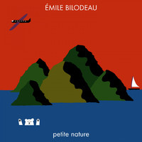 Émile Bilodeau - Petite nature (Explicit)