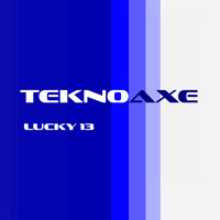 TeknoAXE - Lucky 13