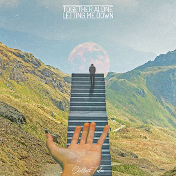 Together Alone - Letting Me Down