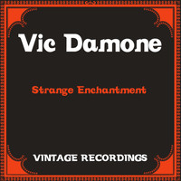 Vic Damone - Strange Enchantment (Hq Remastered)