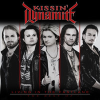 Kissin' Dynamite - Living In the Fastlane - The Best Of (Explicit)