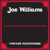 Joe Williams - Joe Williams with Songs About That Kind of Woman (Hq Remastered)