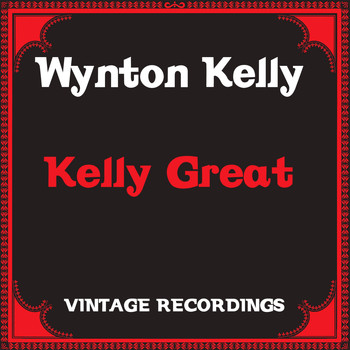 Wynton Kelly - Kelly Great (Hq Remastered)