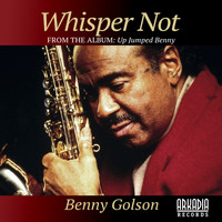 Benny Golson - Whisper Not (feat. Kevin Hays, Dwayne Burno & Carl Allen)